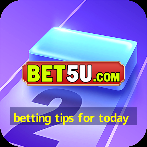 betting tips for today